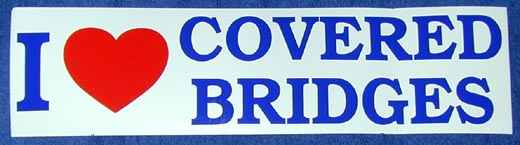 Bumper Sticker - I Love Covered Bridges